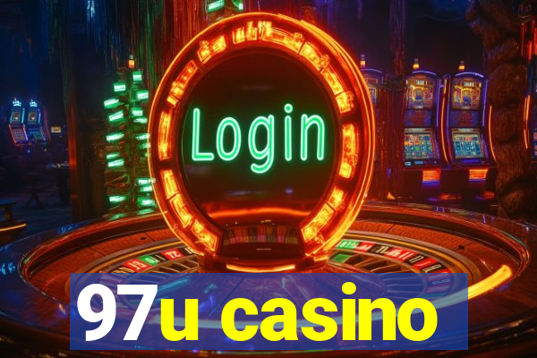 97u casino